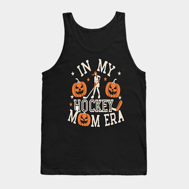 In My HOCKEY Mom Era Women Mama Sport Player Tank Top by rhazi mode plagget